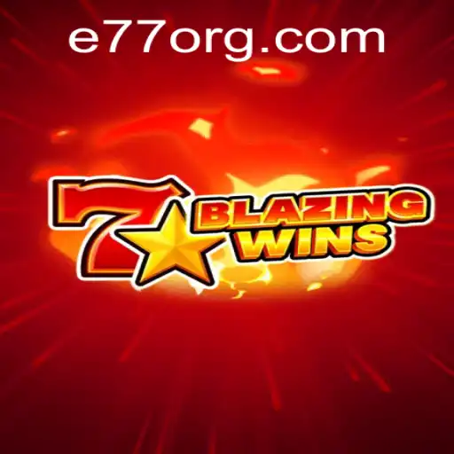 BlazingWins: E77 Game Adventure