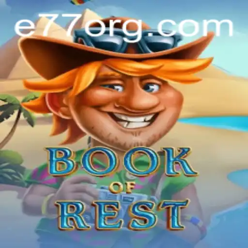 Exploring the Enchanting World of BookofRest: A Deep Dive into the Game and E77