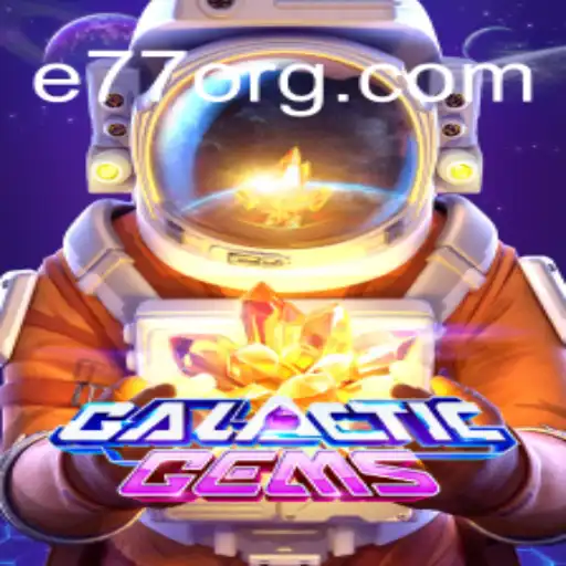Explore the Dazzling Universe of GalacticGems with E77