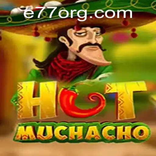 HotMuchacho: The Intriguing World of E77 Unveiled