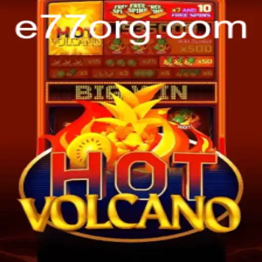 Exploring the Thrilling World of HotVolcano with E77 Secrets